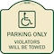 Signmission Parking Violators Will Towed Handicapped Heavy-Gauge Aluminum Sign, 18" x 18", TG-1818-23404 A-DES-TG-1818-23404 - alternate 1